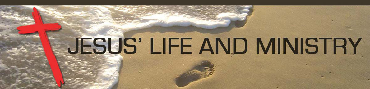 Jesus Life and Ministry